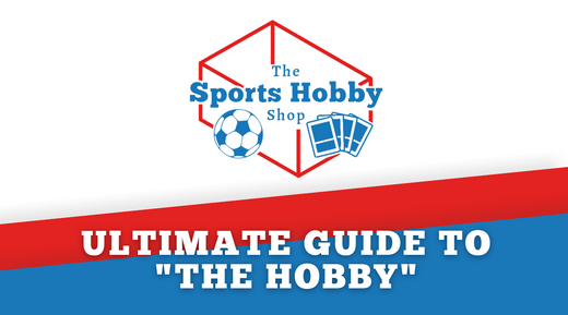 The Sports Hobby Shop - Ultimate Guide to The Hobby